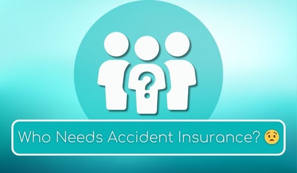 who-should-get-accident-insurance-graphic